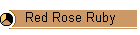 Red Rose Ruby